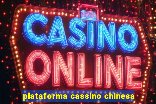 plataforma cassino chinesa